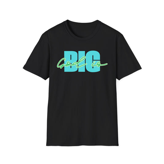 God is BIG Tee - G64000 Unisex T- Shirt