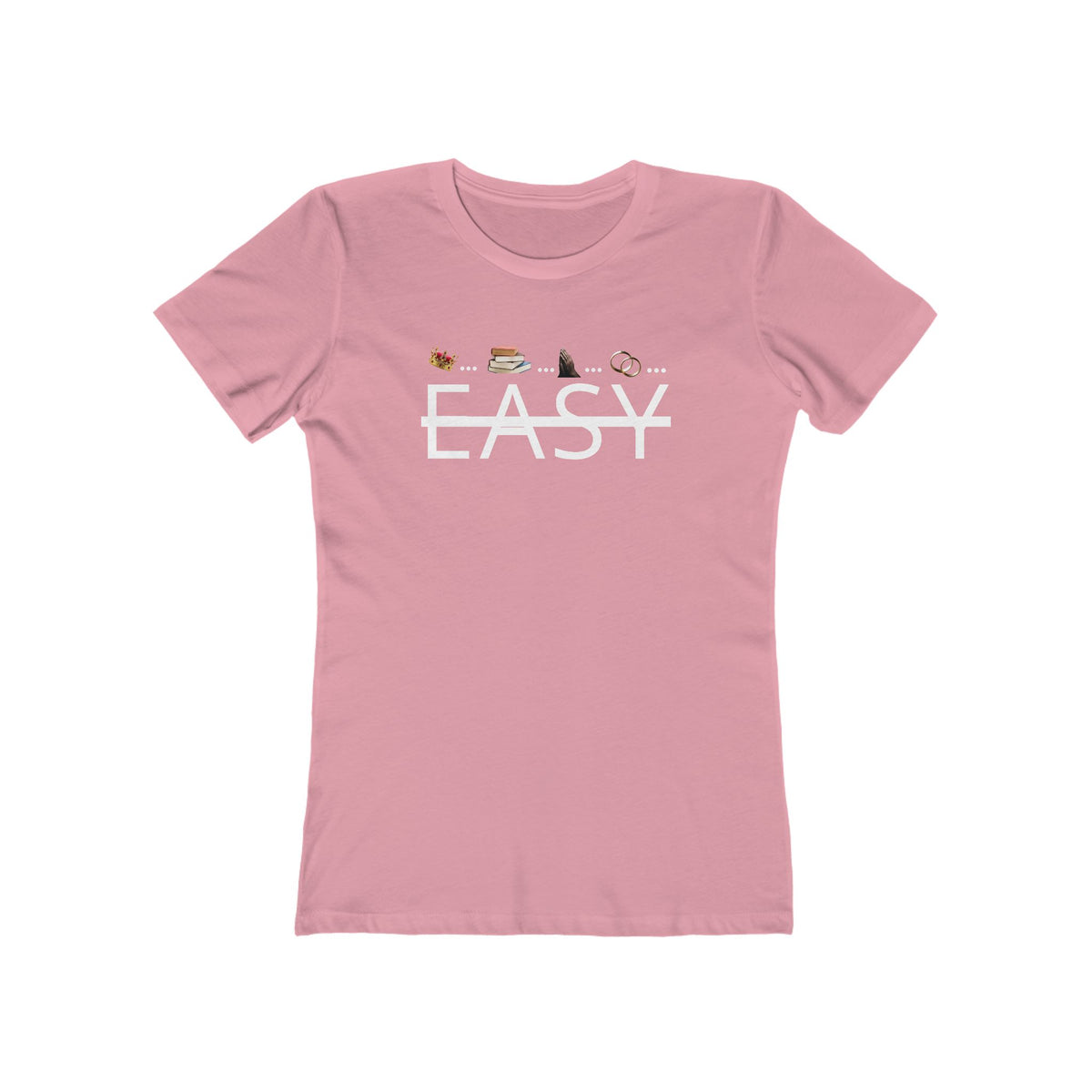 Not Easy - Women’s Boyfriend Fit Celebration T-Shirt