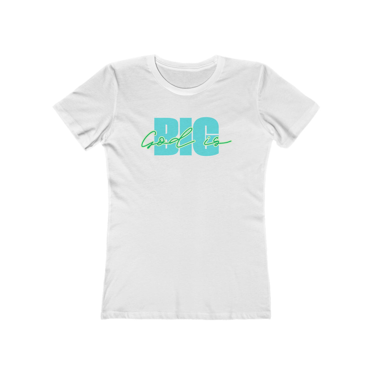 God is Big Tee (Blue & Green) - Women’s Boyfriend Fit Celebration T-Shirt