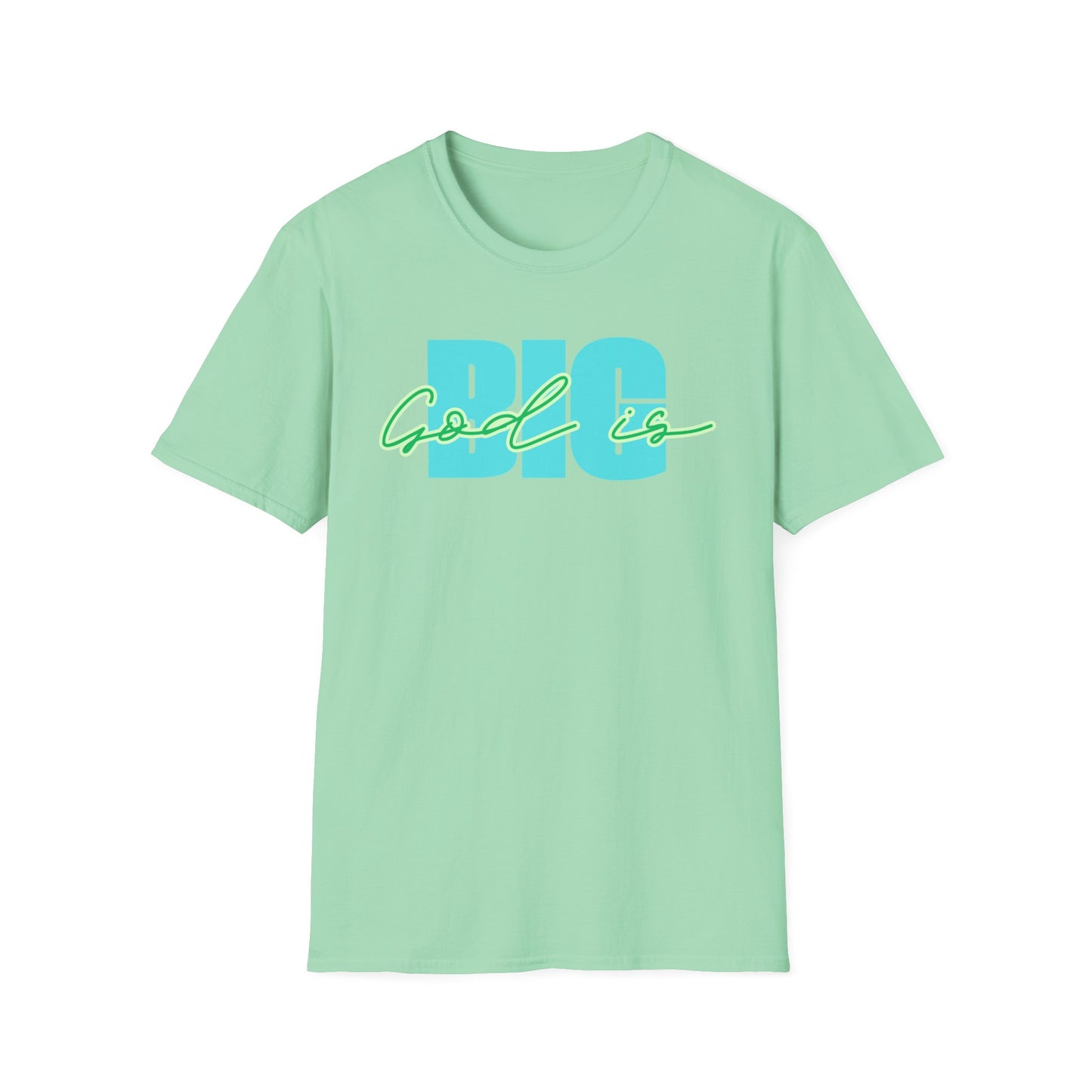 God is BIG Tee - Unisex T- Shirt