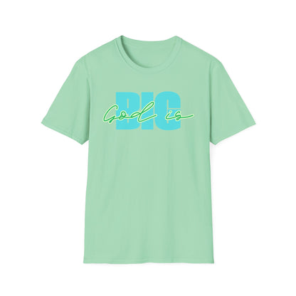 God is BIG Tee - Unisex T- Shirt