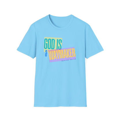 God is a Waymaker Tee - Unisex T- Shirt