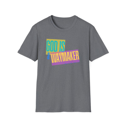 God is a Waymaker Tee - Unisex T- Shirt