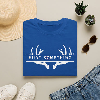 Hunt Something Deer Tee - Unisex T- Shirt