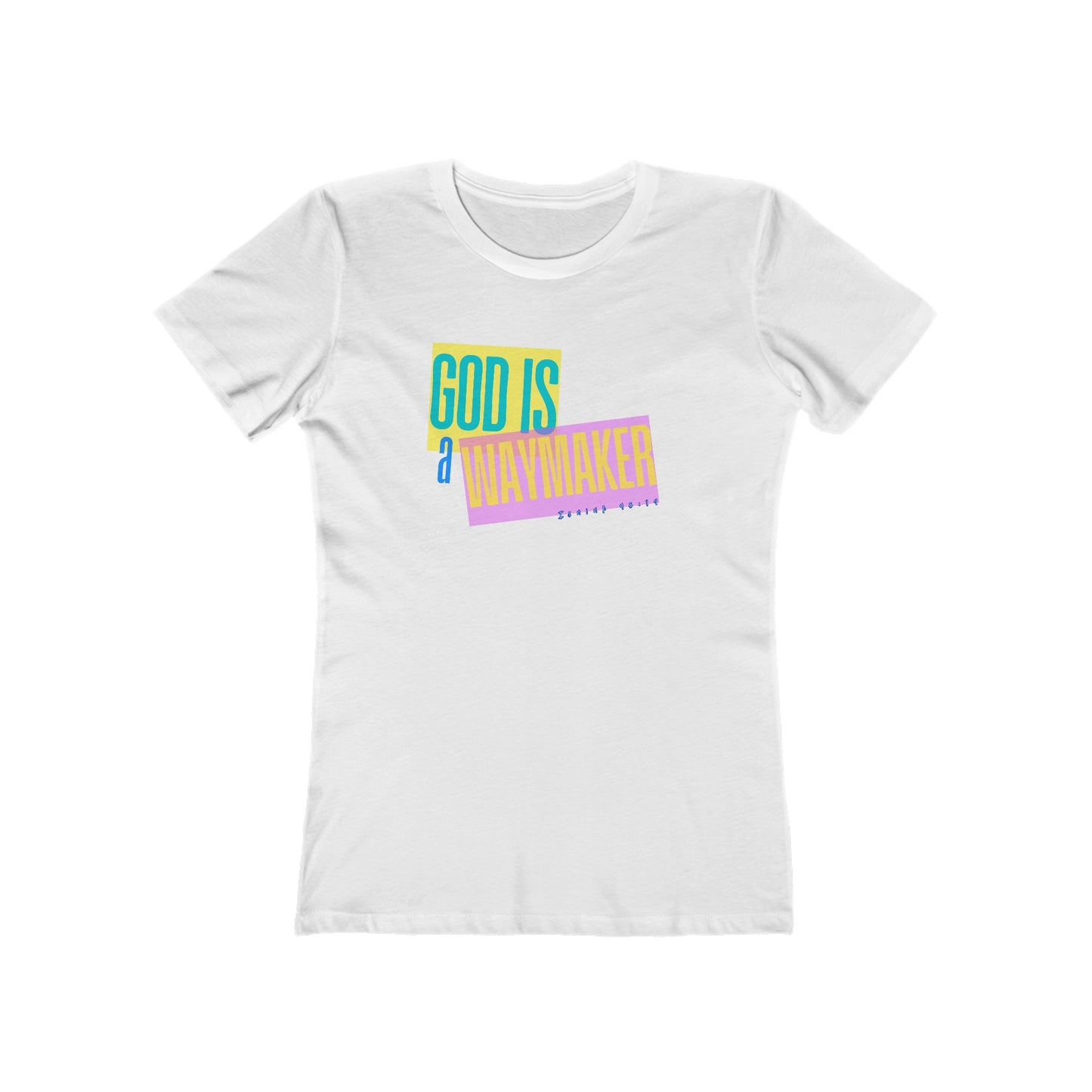 God is a Waymaker Tee - Women’s Boyfriend Fit Celebration T-Shirt