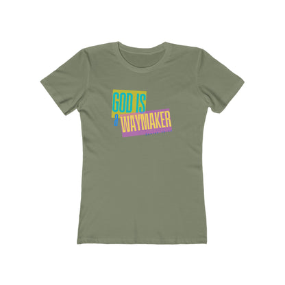 God is a Waymaker Tee - Women’s Boyfriend Fit Celebration T-Shirt