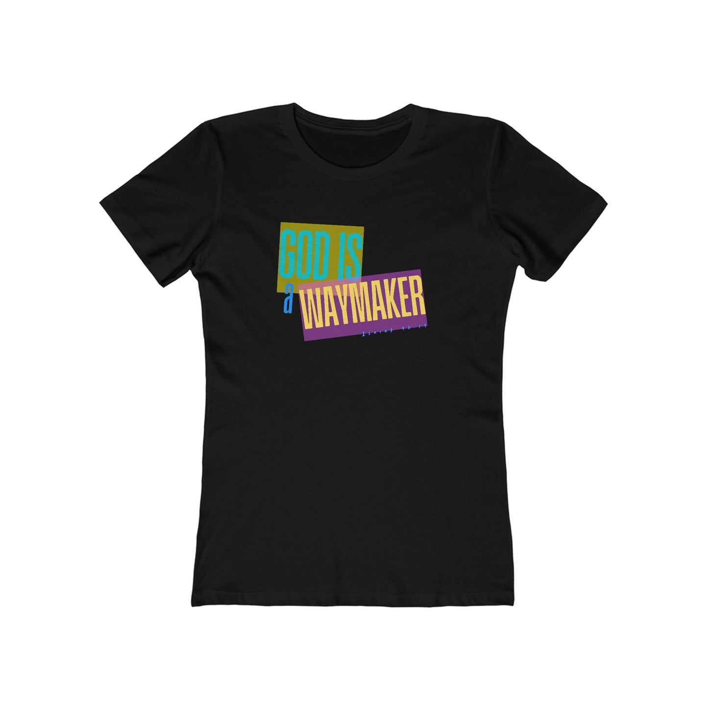God is a Waymaker Tee - Women’s Boyfriend Fit Celebration T-Shirt