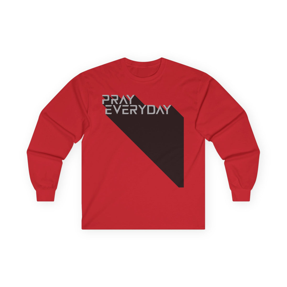Pray Everyday - Unisex Long Sleeve Tee