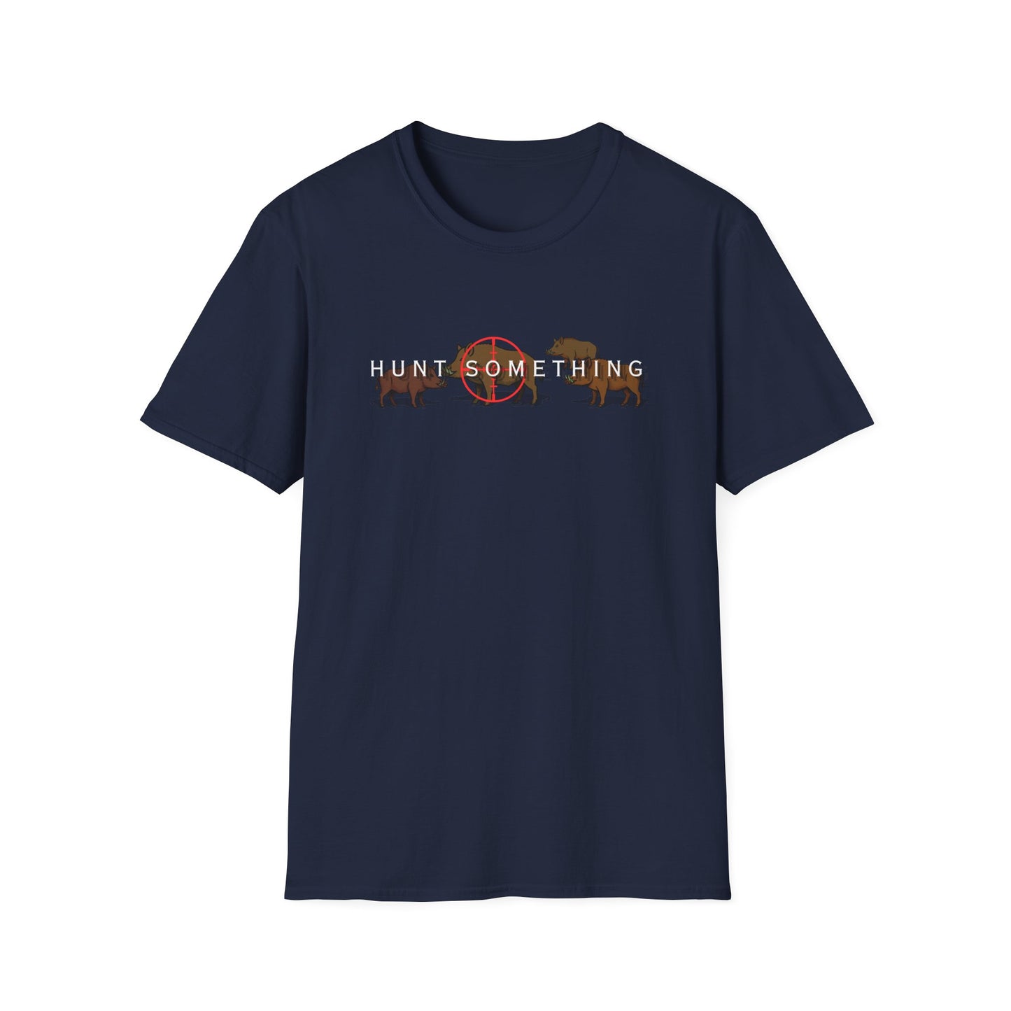 Hunt Something Wild Hog Tee - G64000 Unisex T- Shirt