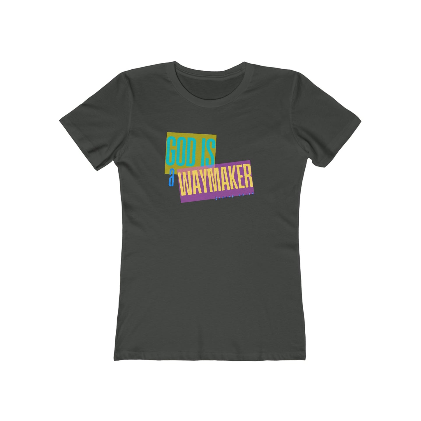 God is a Waymaker Tee - Women’s Boyfriend Fit Celebration T-Shirt