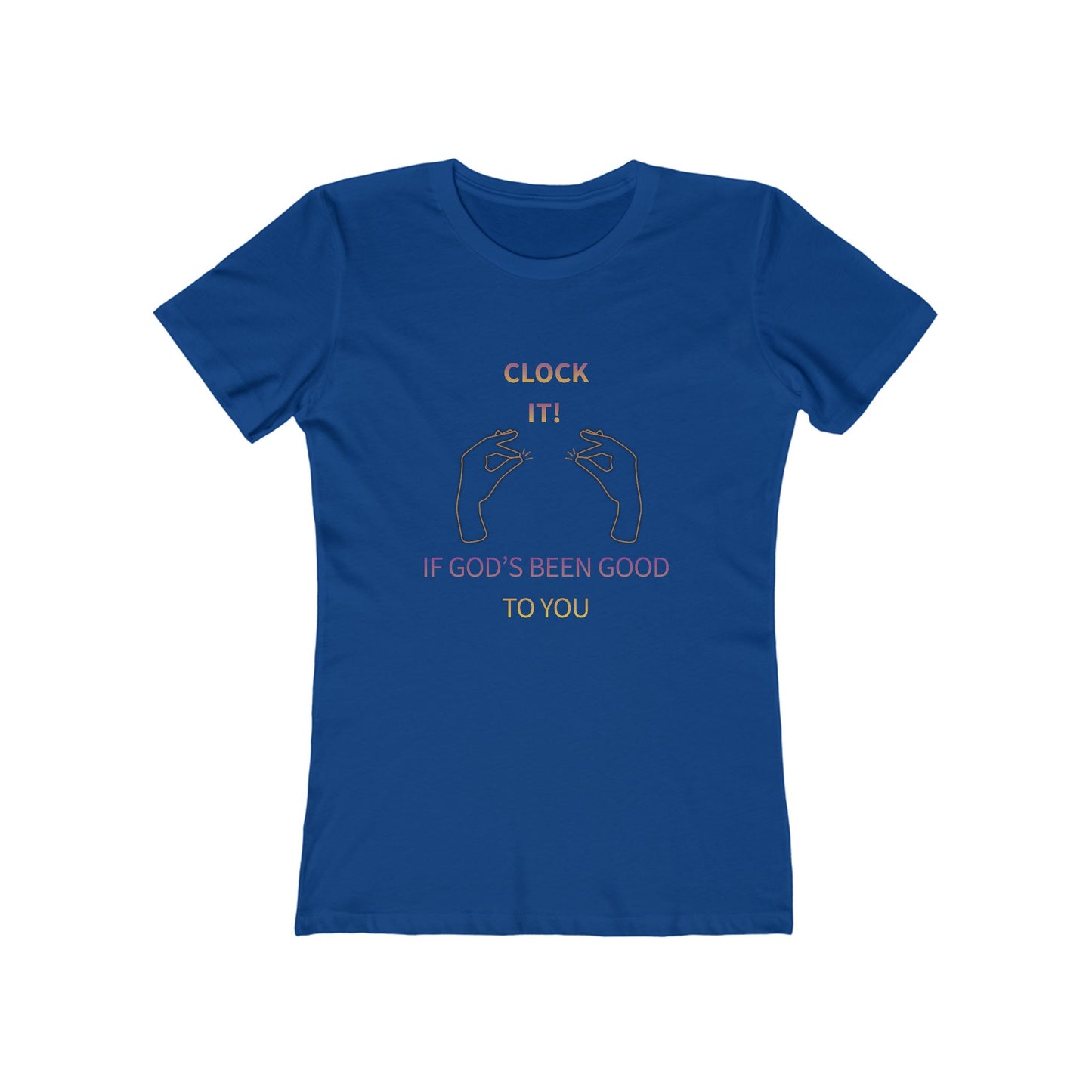Clock it for God Tee — Women’s Boyfriend Fit T-Shirt