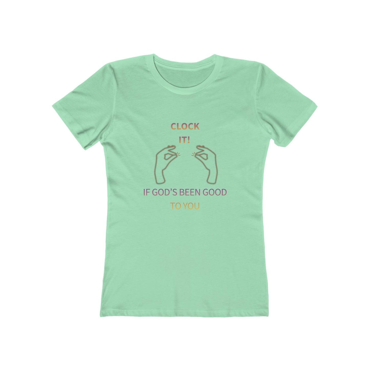 Clock it for God Tee — Women’s Boyfriend Fit T-Shirt