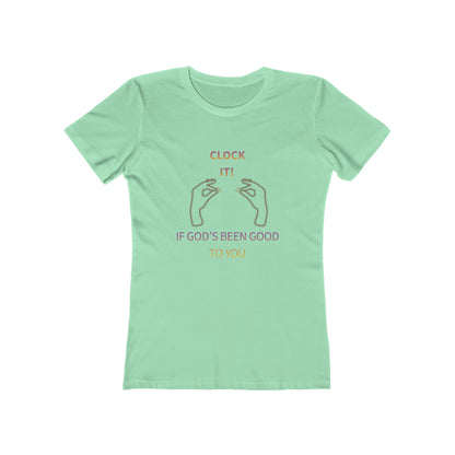 Clock it for God Tee — Women’s Boyfriend Fit T-Shirt