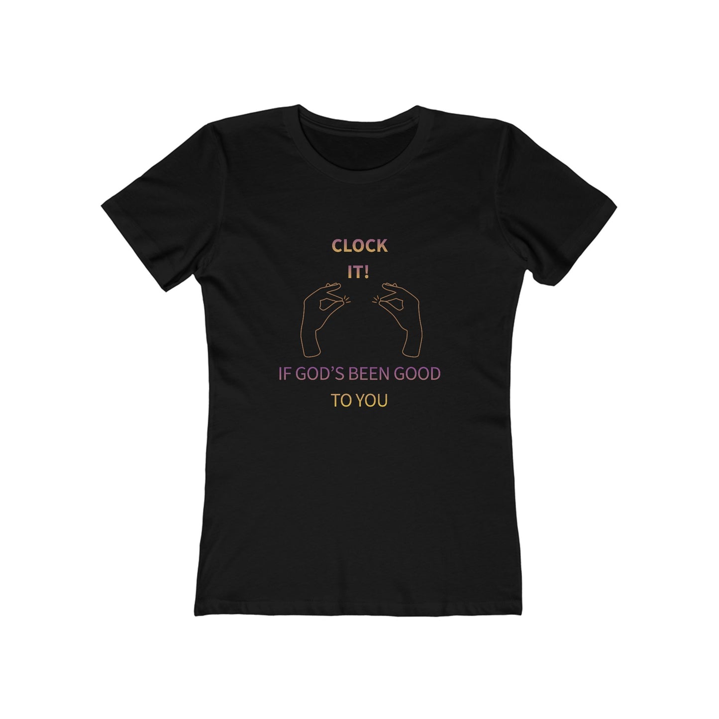 Clock it for God Tee — Women’s Boyfriend Fit T-Shirt
