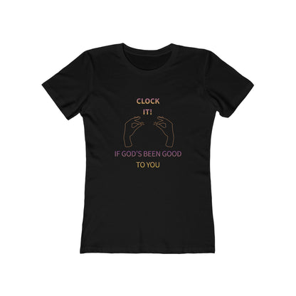 Clock it for God Tee — Women’s Boyfriend Fit T-Shirt