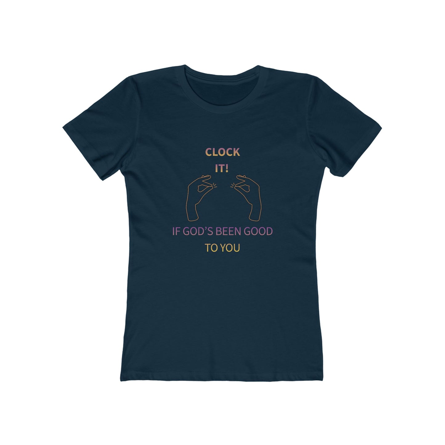 Clock it for God Tee — Women’s Boyfriend Fit T-Shirt