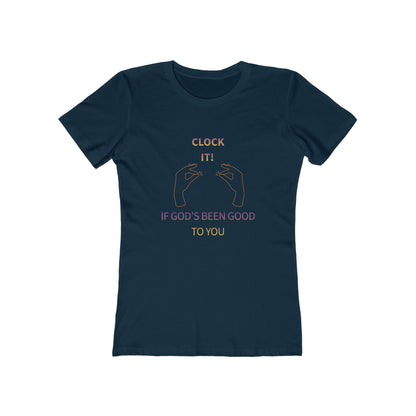 Clock it for God Tee — Women’s Boyfriend Fit T-Shirt