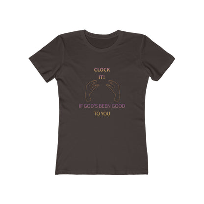 Clock it for God Tee — Women’s Boyfriend Fit T-Shirt