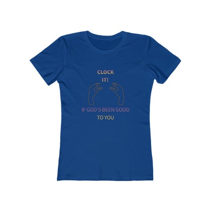 Clock it for God Tee — Women’s Boyfriend Fit T-Shirt