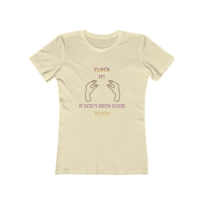Clock it for God Tee — Women’s Boyfriend Fit T-Shirt