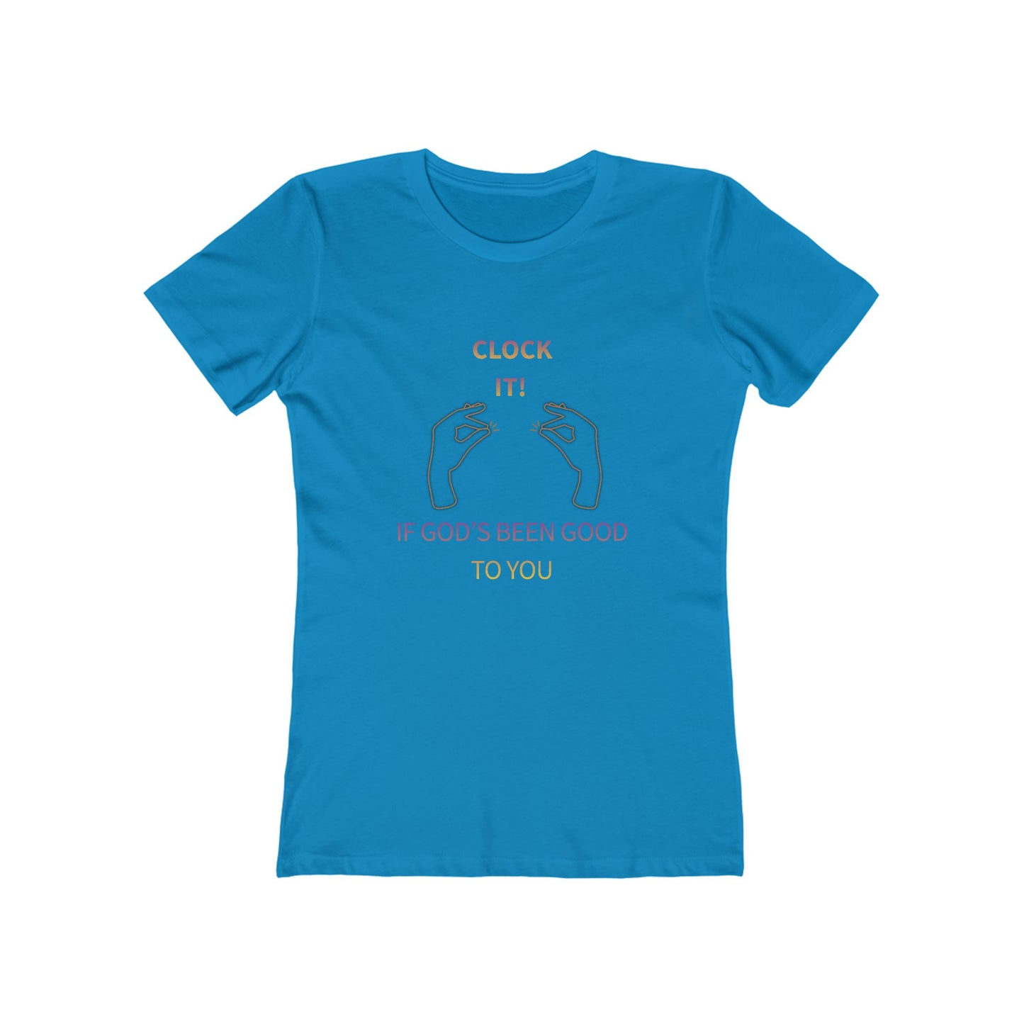 Clock it for God Tee — Women’s Boyfriend Fit T-Shirt