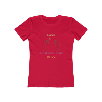 Clock it for God Tee — Women’s Boyfriend Fit T-Shirt