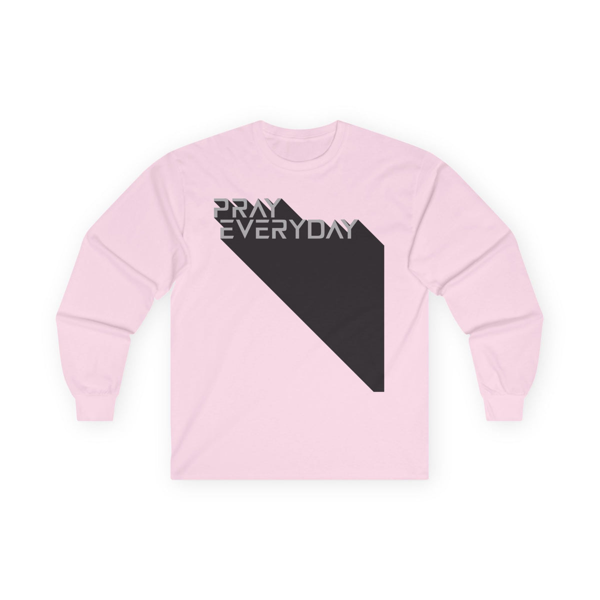 Pray Everyday - Unisex Long Sleeve Tee