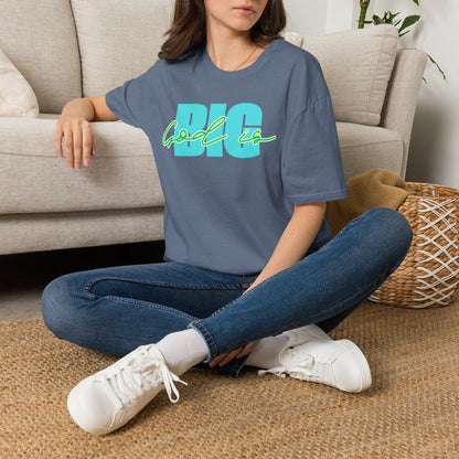 God is BIG Tee - Unisex T- Shirt