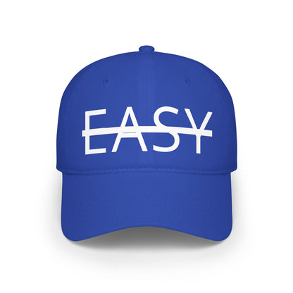 Unisex Not Easy Low-Profile Baseball Cap - Printed