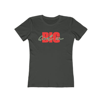 God is Big (Black&Red)Tee - Women’s Boyfriend Fit Celebration T-Shirt