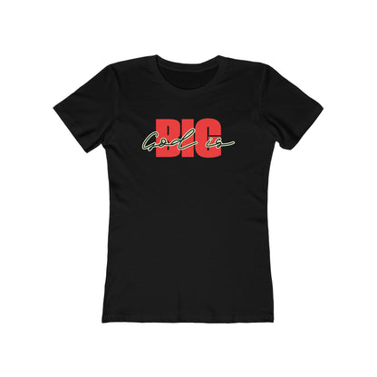 God is Big (Black&Red)Tee - Women’s Boyfriend Fit Celebration T-Shirt