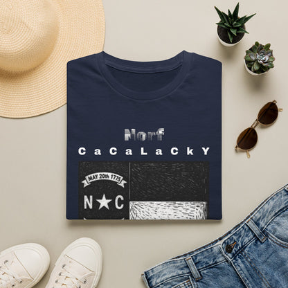 Norf Cacalacky Tee - Unisex T- Shirt
