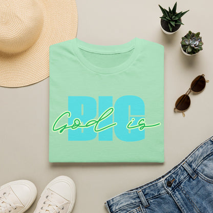God is BIG Tee - Unisex T- Shirt