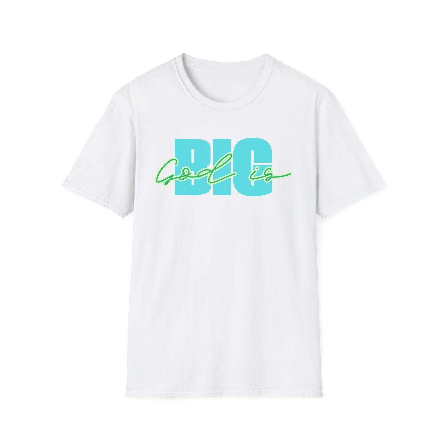 God is BIG Tee - Unisex T- Shirt