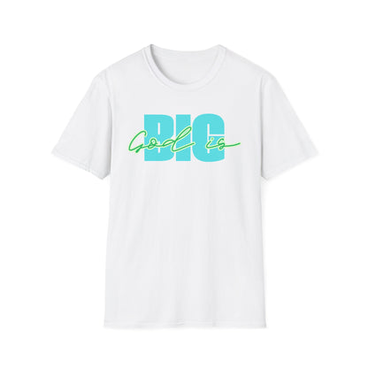 God is BIG Tee - Unisex T- Shirt