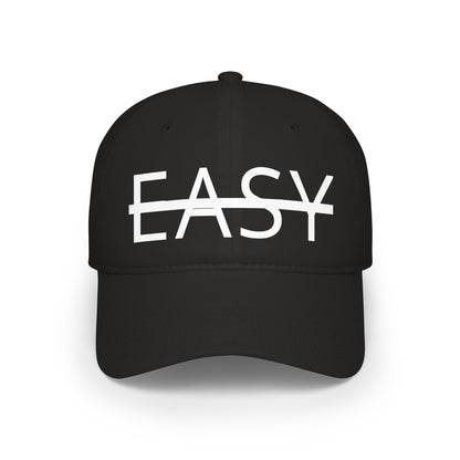 Unisex Not Easy Low-Profile Baseball Cap - Printed