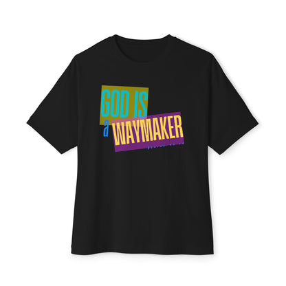 God is a Waymaker  Tee – Oversized Box Graphic T-Shirt