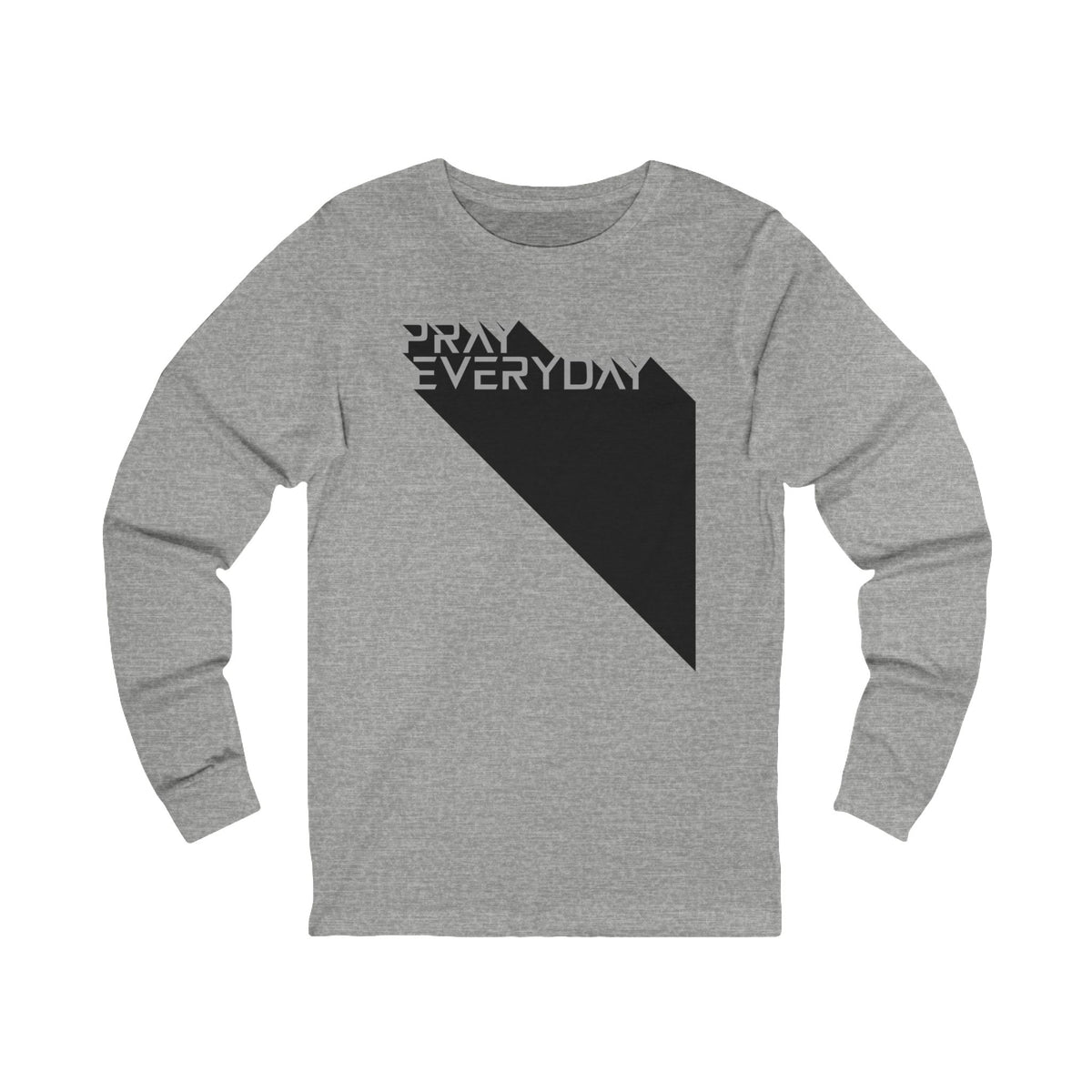 Pray Everyday - Women's Graphic Long Sleeve Tee BC3501