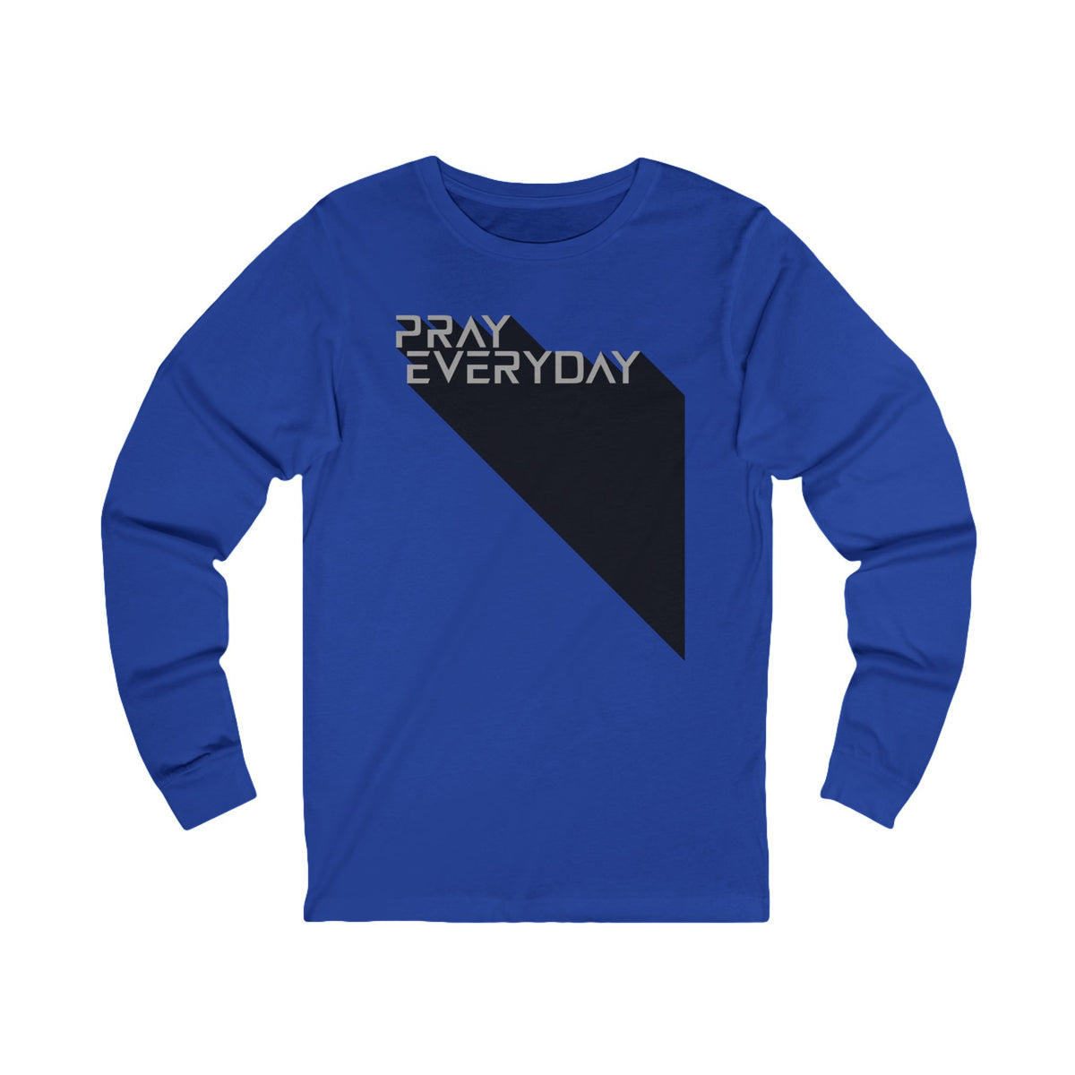 Pray Everyday - Women's Graphic Long Sleeve Tee BC3501