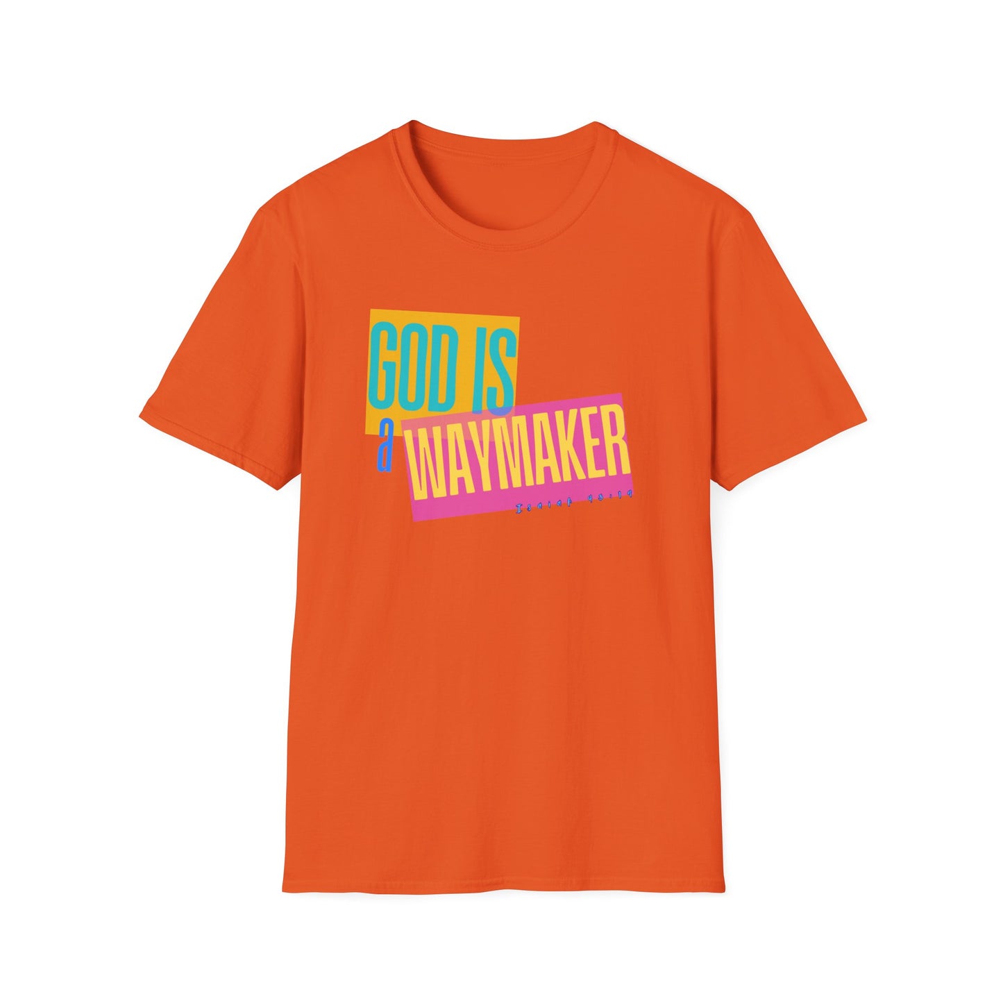 God is a Waymaker Tee - Unisex T- Shirt