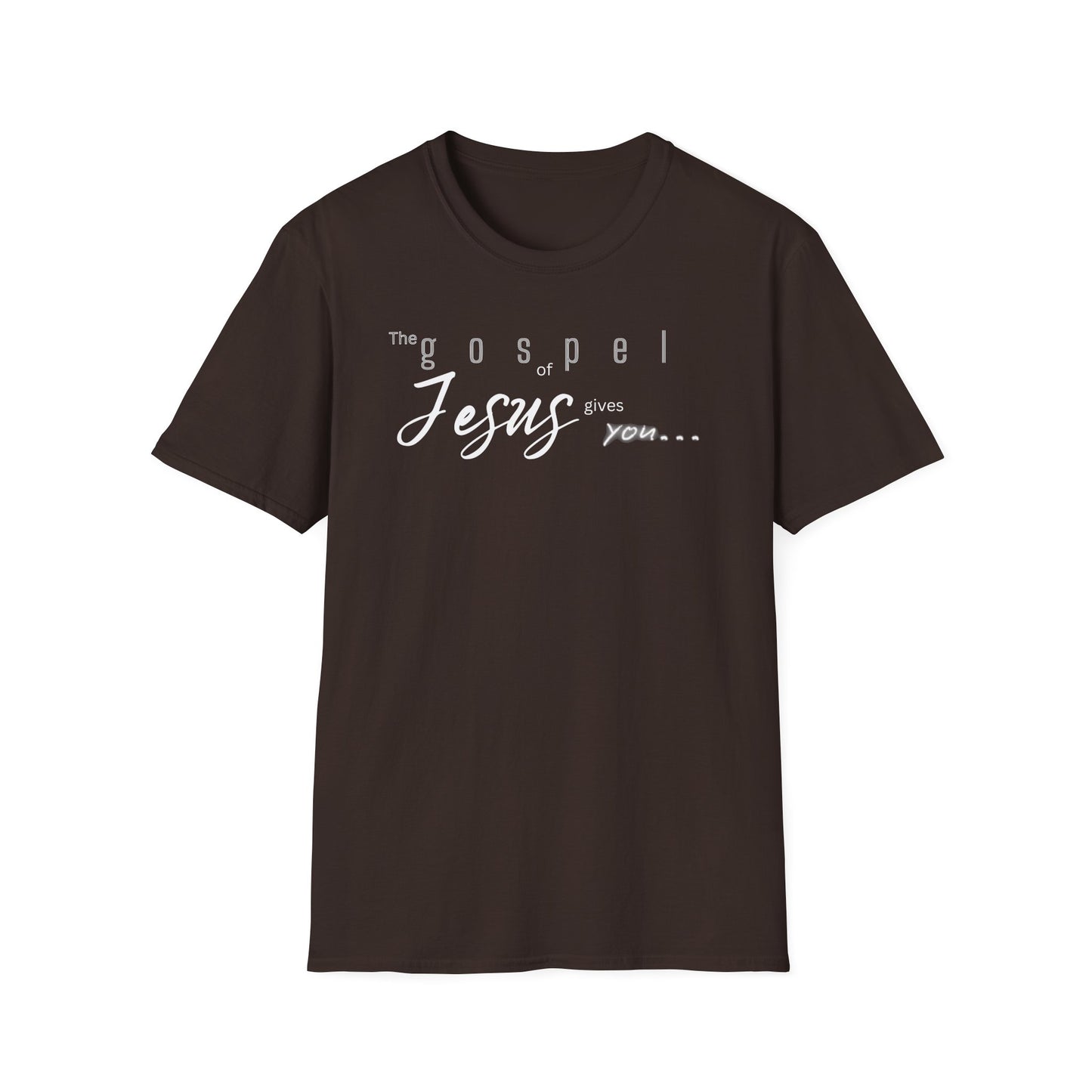 Gospel of Jesus Gives You Tee - Unisex T- Shirt