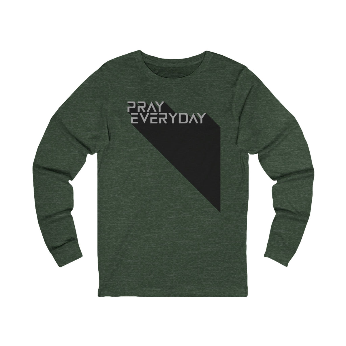 Pray Everyday - Women's Graphic Long Sleeve Tee BC3501