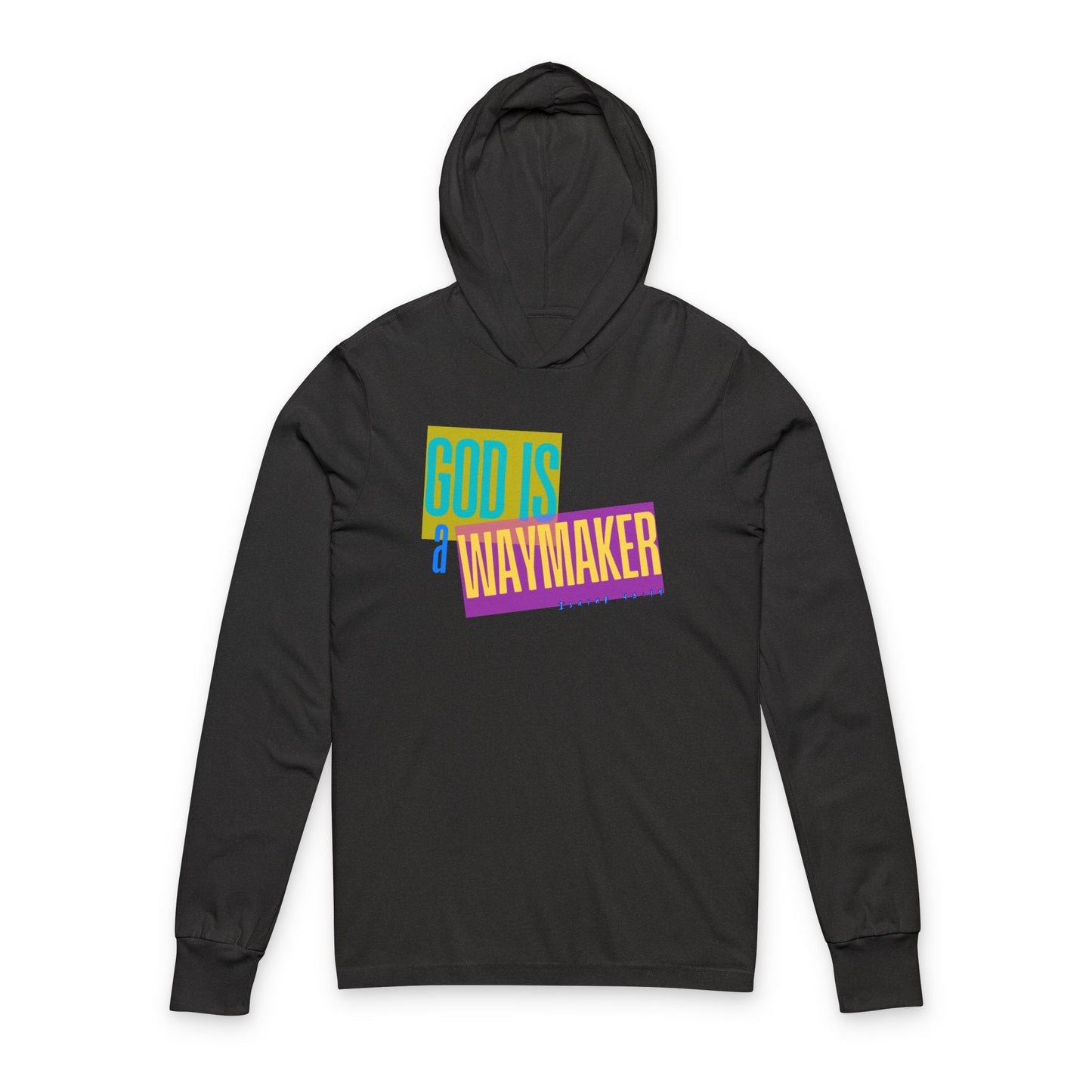 God Is A Waymaker - Hooded Long Sleeve T-Shirt