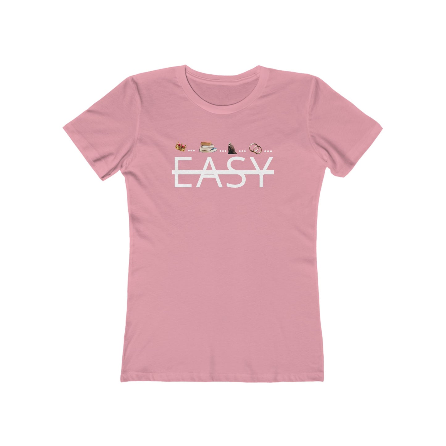 Not Easy - Women’s Boyfriend Fit Celebration T-Shirt
