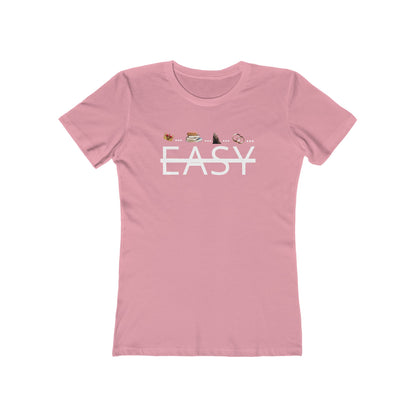 Not Easy - Women’s Boyfriend Fit Celebration T-Shirt