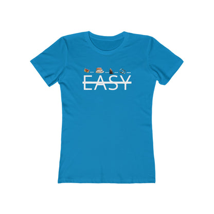 Not Easy - Women’s Boyfriend Fit Celebration T-Shirt