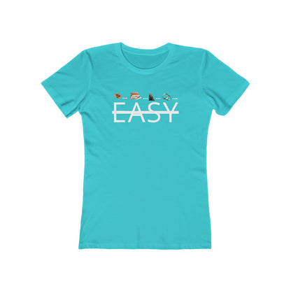 Not Easy - Women’s Boyfriend Fit Celebration T-Shirt