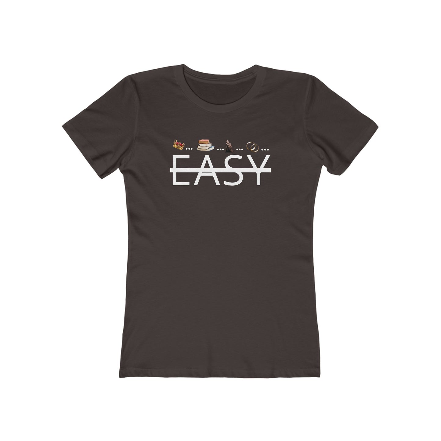 Not Easy - Women’s Boyfriend Fit Celebration T-Shirt