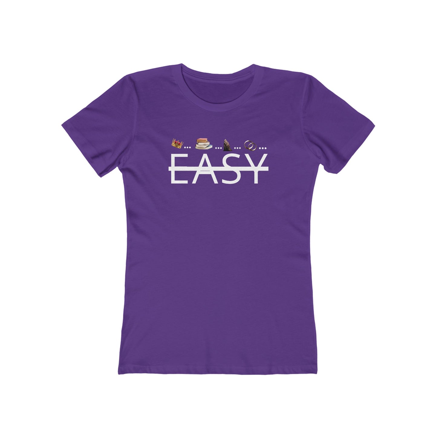 Not Easy - Women’s Boyfriend Fit Celebration T-Shirt