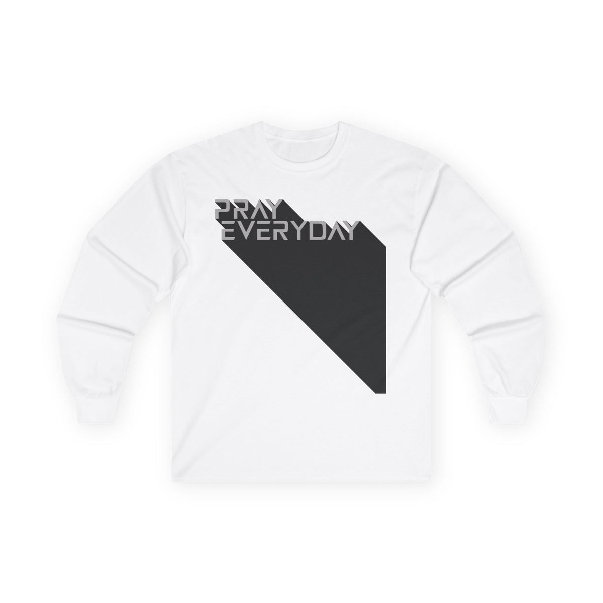 Pray Everyday - Unisex Long Sleeve Tee